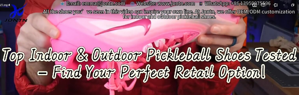 Top Indoor & Outdoor Pickleball Shoes Reviewed for Retailers & Distributors – Customizable by Jontn